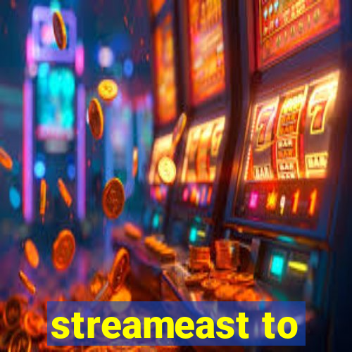 streameast to